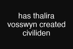 has thalira vosswyn created civiliden