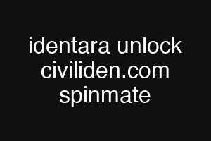 identara unlock civiliden.com spinmate