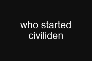 who started civiliden
